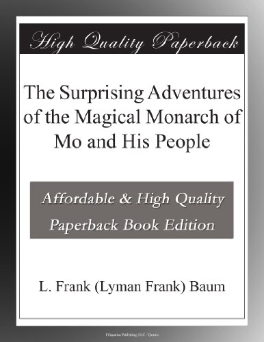 The Surprising Adventures of the Magical Monarch of Mo and His People