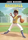 Baseball Blowup by Jake Maddox