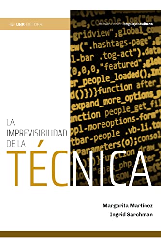 La imprevisibilidad de la técnica (Spanish Edition)