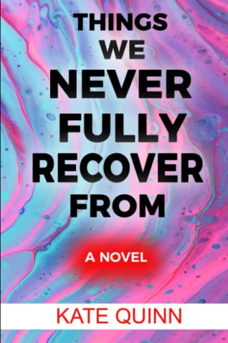 Things We Never Fully Recover From (Paperback)