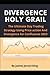 Divergence Holy Grail: The ...
