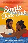 Single Dads Club by Therese Beharrie Single Dads Club by Therese Beharrie