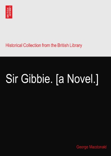 Sir Gibbie. [a Novel.]