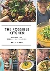 The Possible Kitchen: Recipes for Reduced Carb Living