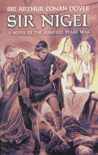 Sir Nigel: A Novel of the Hundred Years' War