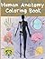Human Anatomy Coloring Book...