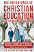 The Importance of Christian...