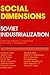 Social Dimensions of Soviet...