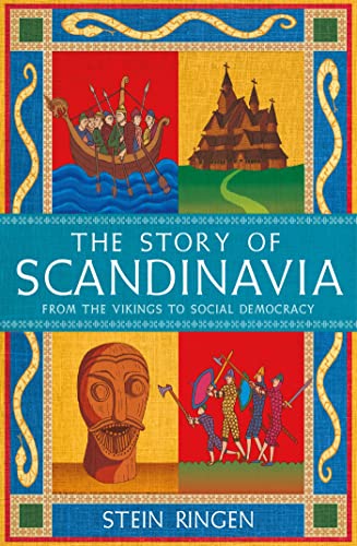 The Story of Scandinavia: From the Vikings to Social Democracy (Kindle Edition)