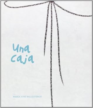 Una caja by María José Ballesteros