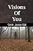 Visions Of You by Sarah Kidd