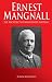 Ernest Mangnall: The Archit...
