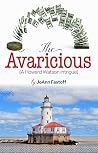 The Avaricious: A Howard Watson Intrigue