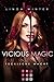 Vicious Magic: Tückische Macht (Band 3): Urban Fantasy über eine toughe Magie-Agentin und einen undurchsichtigen Drachenwandler (German Edition)