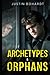 Archetypes & Orphans
