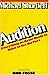 Audition: Everything an Actor Needs to Know to Get the Part