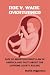 Roe v. Wade Overturned by Marie Higginson