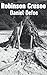 Robinson Crusoe: The Classi...
