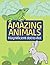 Amazing Animals: magnificen...