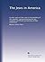 The Jews in America: A short story of their part in the building of the republic, commemorating the two hundred and fiftieth anniversary of their settlement,