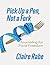 Pick Up a Pen, Not a Fork: ...