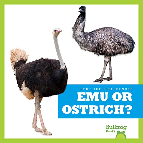 Emu or Ostrich? (Bullfrog Books: Spot the Differences)