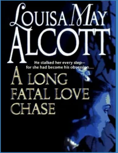 A Long Fatal Love Chase