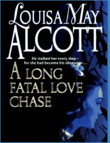 A Long Fatal Love Chase