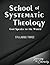School of Systematic Theolo...