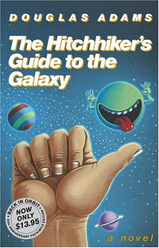 The Hitchhiker's Guide to the Galaxy 25th Anniversary Edition: A Novel