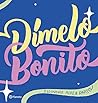 Dímelo bonito (Spanish Edition) Dímelo bonito (Spanish Edition)