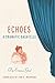 Echoes: A Dramatic Bagatelle
