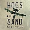 Hogs in the Sand: A Gulf War A-10 Pilot's Combat Journal