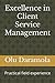 Excellence in Client Service Management: Practical field experience