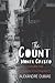 The Count of Monte Cristo: The Count of Monte Cristo by Alexandre Dumas ; Volume One Chapter 1. to Chapter 27