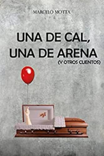 Una de cal, una de arena: (Y otros cuentos) (Spanish Edition)