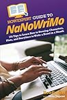HowExpert Guide to NaNoWriMo by HowExpert HowExpert Guide to NaNoWriMo by HowExpert