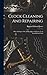 Clock Cleaning And Repairing: With A Chapter On Adding Quarter-chimes To A Grandfather Clock
