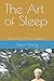 The Art of Sleep: Become A ...