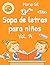 Sopa de letras para niños, ...