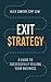 Exit Strategy: A Guide to S...