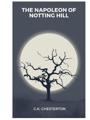 The Napoleon of Notting Hill: New Edition