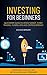 Investing For Beginners: Qu...