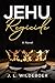 Jehu: Regicide: A Novel
