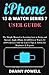 iPHONE 13 & WATCH SERIES 7 USER GUIDE by Danny Powell