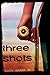 Three Shots (YA Verse)