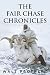 The Fair Chase Chronicles by Walt Prothero