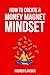 How To Create A Money Magne...