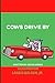Cows Drive By