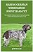 RARING GERMAN WIREHAIRED POINTER AS PET: The Complete Guide on how to train and care for German Wirehaired Pointer as a pet